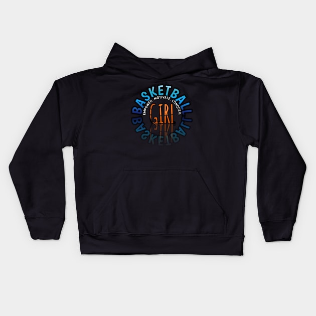 Empower Motivate Conquer - Basketball Girl - Sports Saying Motivational Quote Kids Hoodie by MaystarUniverse